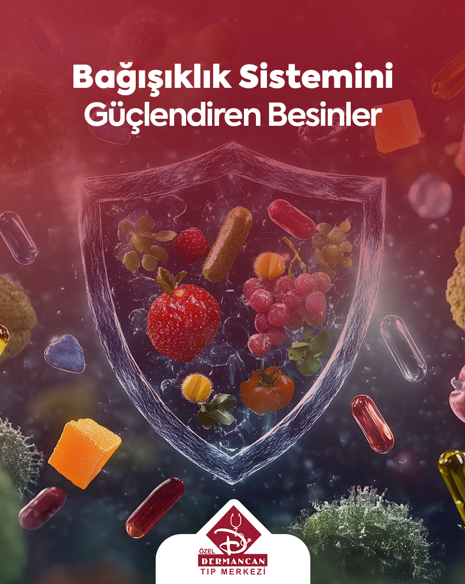 Bağışıklık Sistemini Güçlendiren Besinler